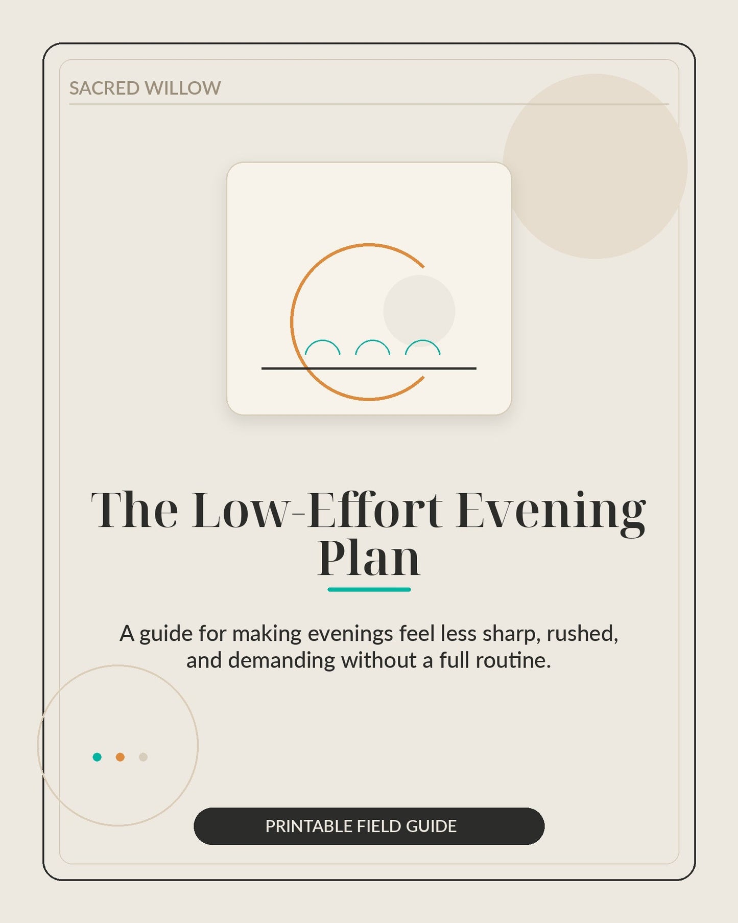 The Low-Effort Evening Plan - Sacred Willow