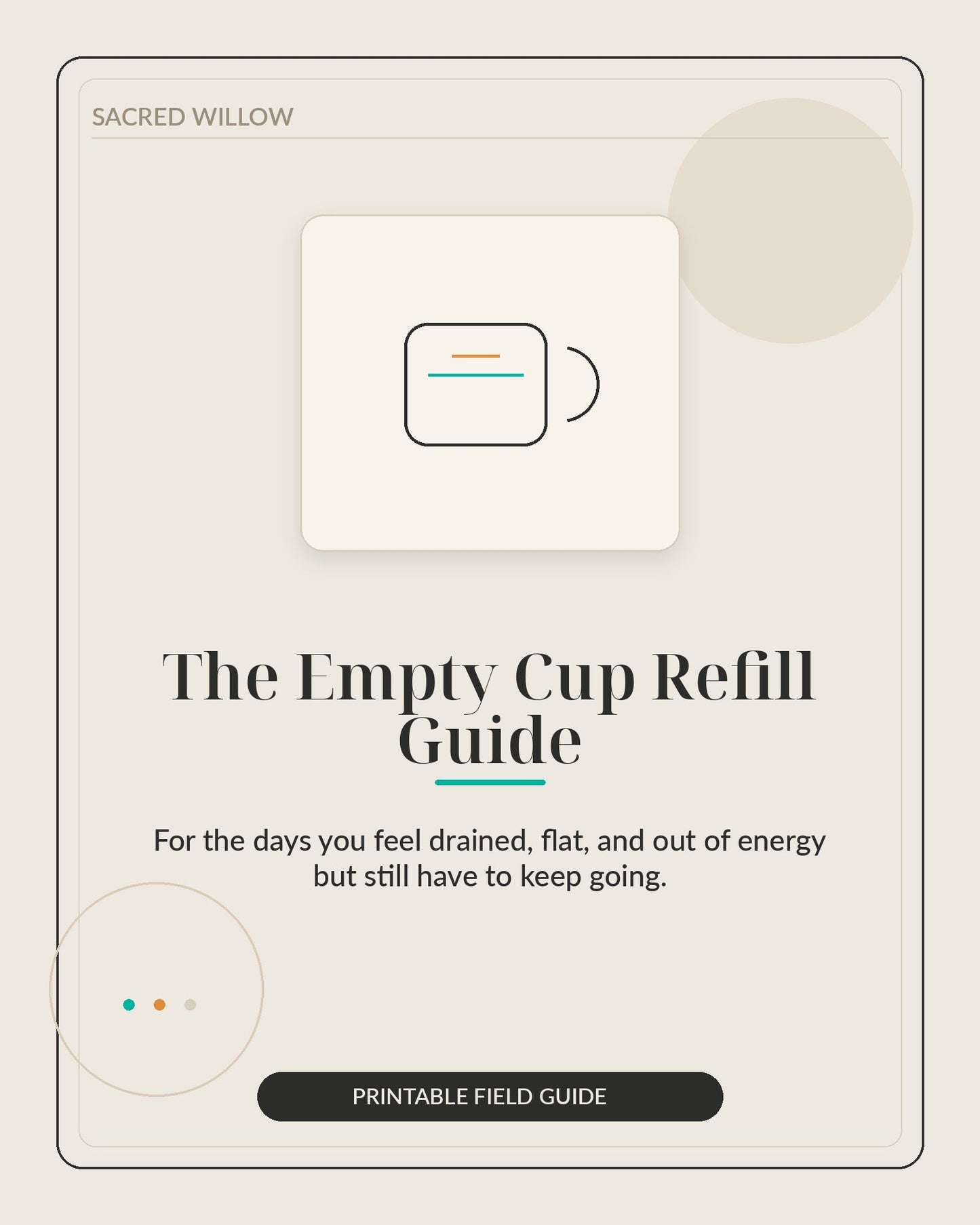 The Empty Cup Refill Guide - Sacred Willow