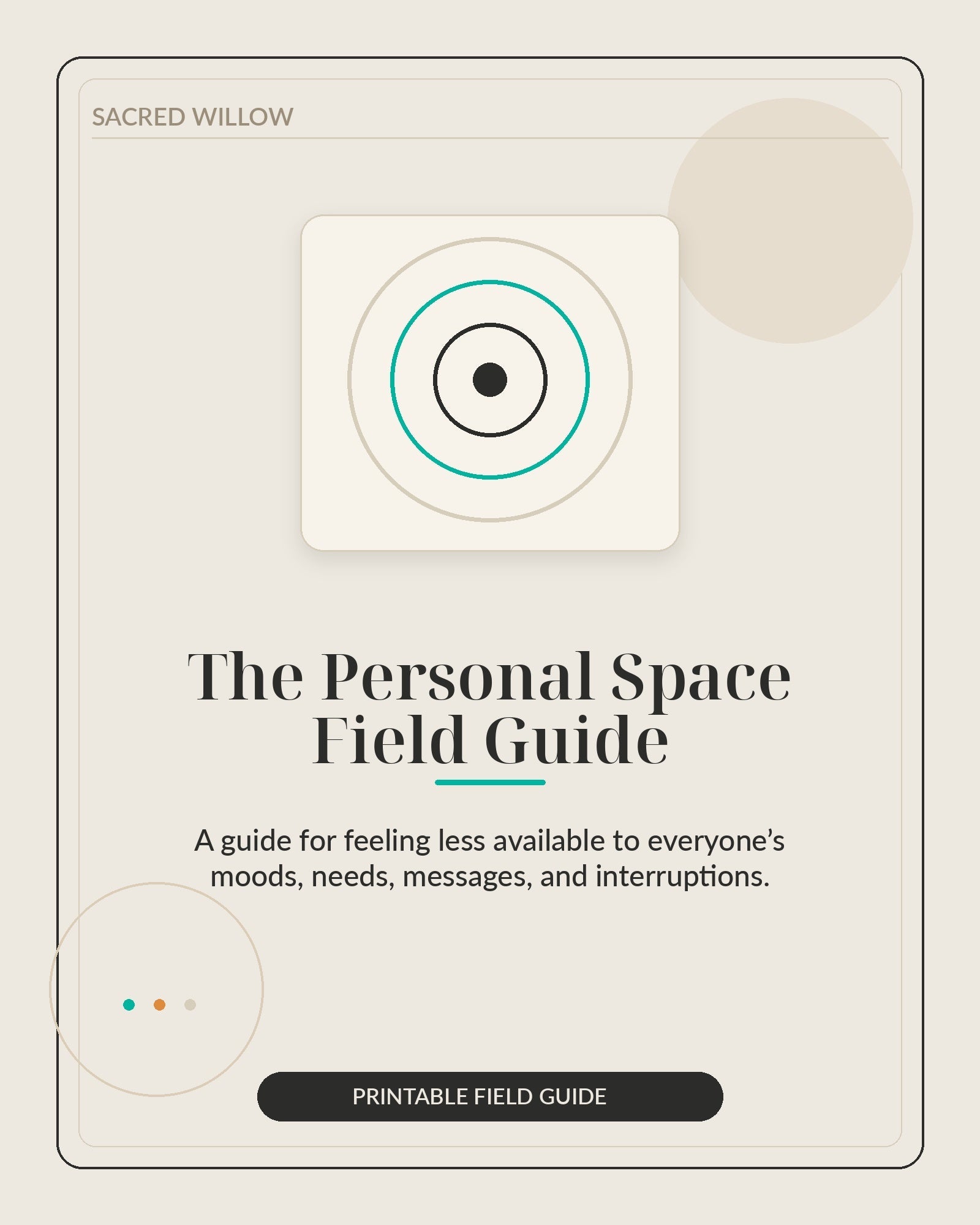 The Personal Space Field Guide - Sacred Willow