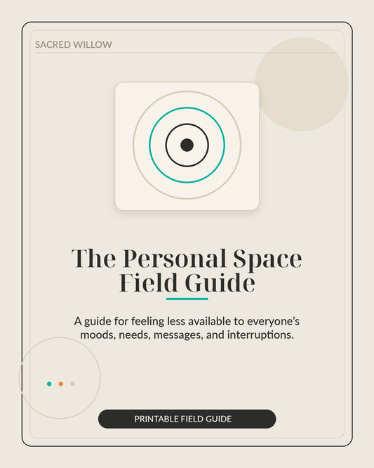 The Personal Space Field Guide - Sacred Willow