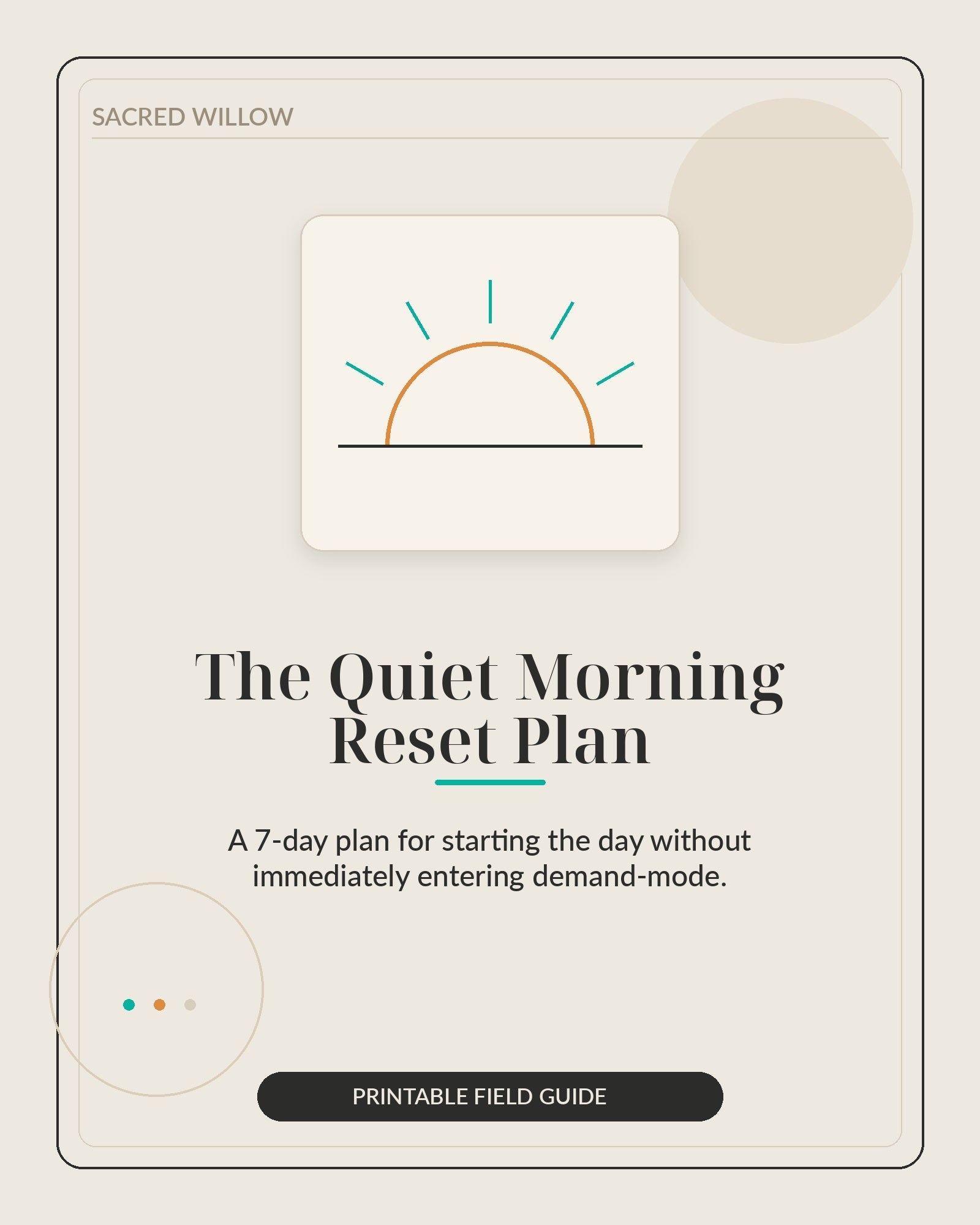 The Quiet Morning Reset Plan - Sacred Willow
