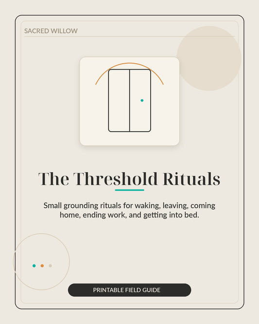The Threshold Practices - Sacred Willow